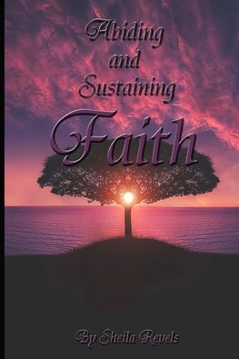 Abiding and Sustaining Faith