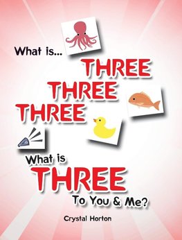 What is Three Three Three-What is Three to You and Me?