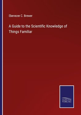 A Guide to the Scientific Knowledge of Things Familiar