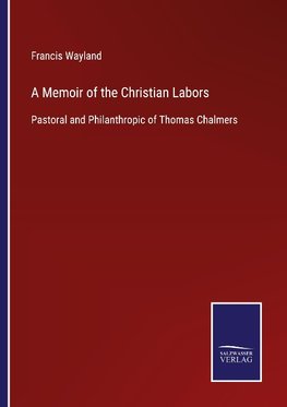 A Memoir of the Christian Labors