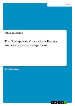 The "Lollapalooza" as a Guideline for Successful Eventmanagement