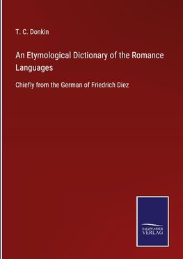 An Etymological Dictionary of the Romance Languages