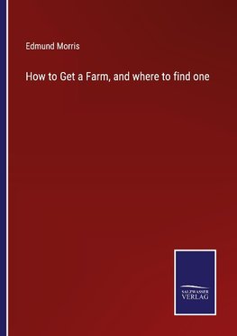 How to Get a Farm, and where to find one