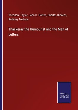 Thackeray the Humourist and the Man of Letters