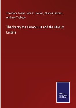 Thackeray the Humourist and the Man of Letters