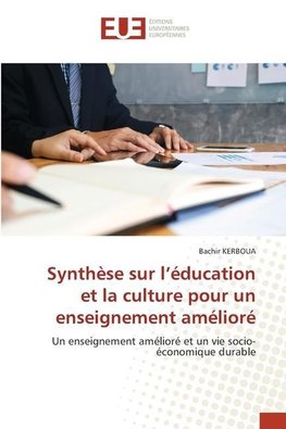 Synthèse sur l¿éducation et la culture pour un enseignement amélioré