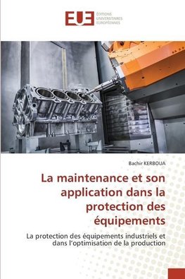 La maintenance et son application dans la protection des équipements