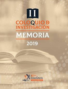 MEMORIA DEL SEGUNDO COLOQUIO DE INVESTIGACION 2019