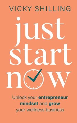 Just Start Now