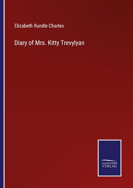 Diary of Mrs. Kitty Trevylyan