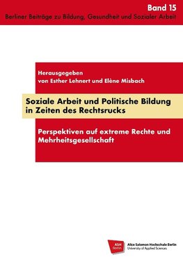 Soziale Arbeit und Politische Bildung in Zeiten des Rechtsrucks