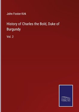 History of Charles the Bold, Duke of Burgundy