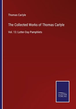 The Collected Works of Thomas Carlyle