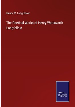 The Poetical Works of Henry Wadsworth Longfellow