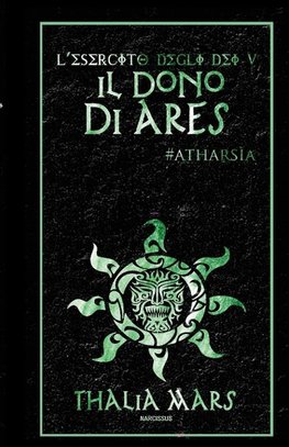 Il Dono di Ares - L'Esercito degli Dei #5