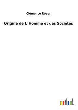 Origine de L´Homme et des Sociétés