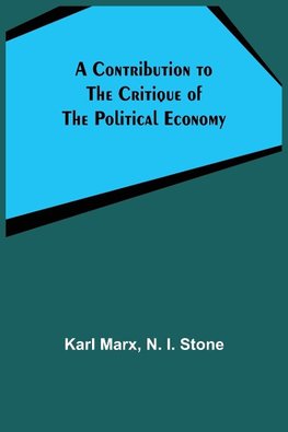 A Contribution to The Critique Of The Political Economy