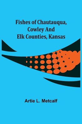 Fishes of Chautauqua, Cowley and Elk Counties, Kansas