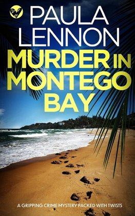 MURDER IN MONTEGO BAY a gripping crime mystery packed with twists