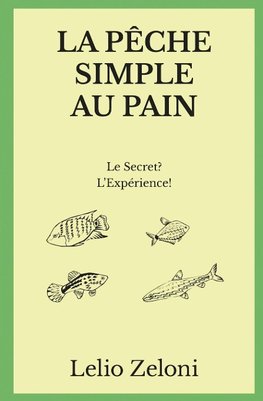 La Pêche Simple au Pain