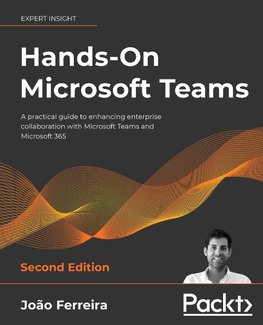 Hands-On Microsoft Teams - Second Edition