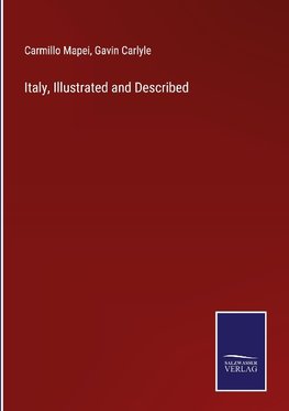 Italy, Illustrated and Described