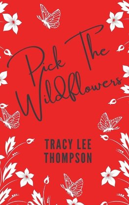 Pick The Wildflowers  (with bonus Book Club Kit)