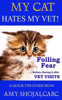 My Cat Hates My Vet!