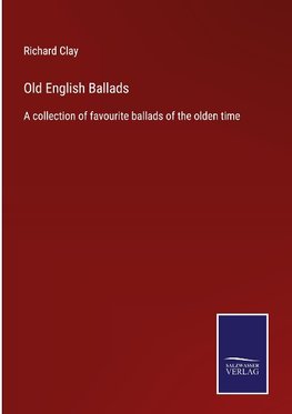 Old English Ballads