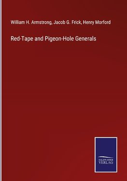 Red-Tape and Pigeon-Hole Generals