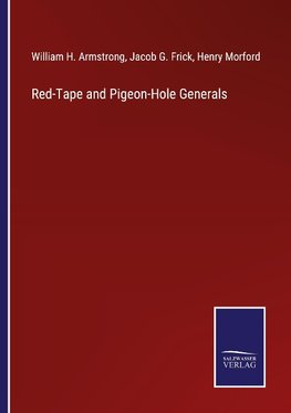 Red-Tape and Pigeon-Hole Generals