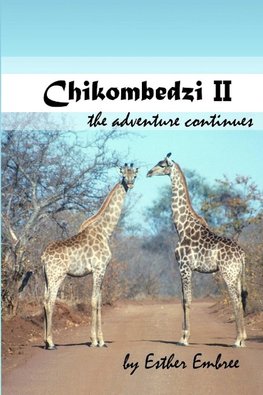 Chikombedzi II - The Adventure Continues