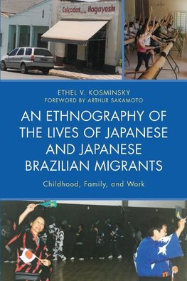 An Ethnography of the Lives of Japanese and Japanese Brazilian Migrants