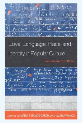 Love, Language, Place, and Identity in Popular Culture