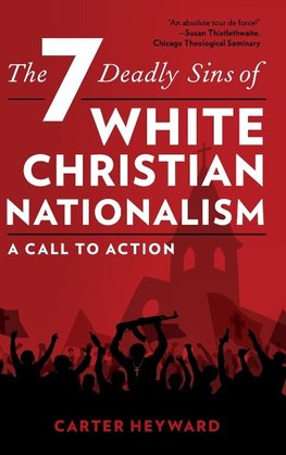 The Seven Deadly Sins of White Christian Nationalism