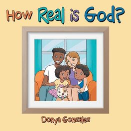 How Real Is God?