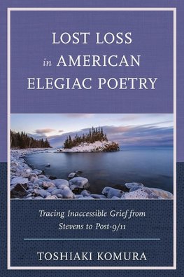 Lost Loss in American Elegiac Poetry