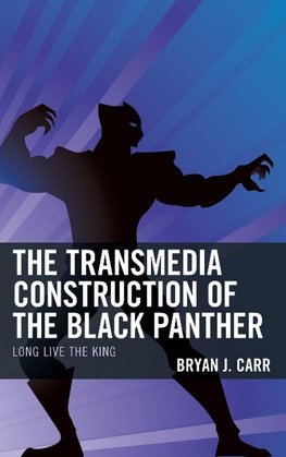 The Transmedia Construction of the Black Panther