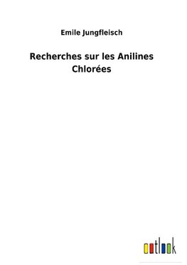 Recherches sur les Anilines Chlorées