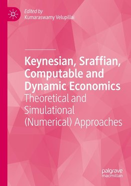 Keynesian, Sraffian, Computable and Dynamic Economics