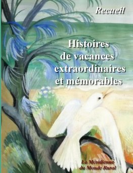 Histoires de vacances extraordinaires et mémorables