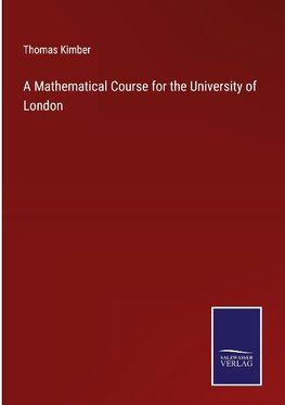 A Mathematical Course for the University of London