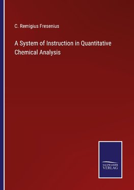 A System of Instruction in Quantitative Chemical Analysis