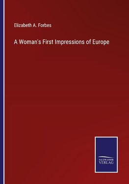 A Woman's First Impressions of Europe