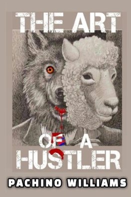 The Art Of The Hustler