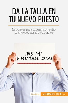 Da la talla en tu nuevo puesto