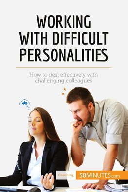 Working with Difficult Personalities