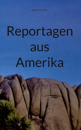 Reportagen aus Amerika