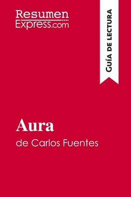 Aura de Carlos Fuentes (Guía de lectura)