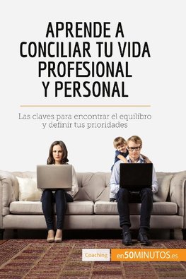 Aprende a conciliar tu vida profesional y personal